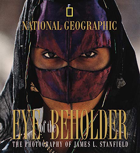 Eye Of The Beholder: The Photography of James L. Stanfield